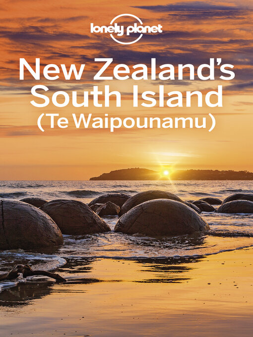 Title details for Lonely Planet New Zealand's South Island 7 by Brett Atkinson - Available